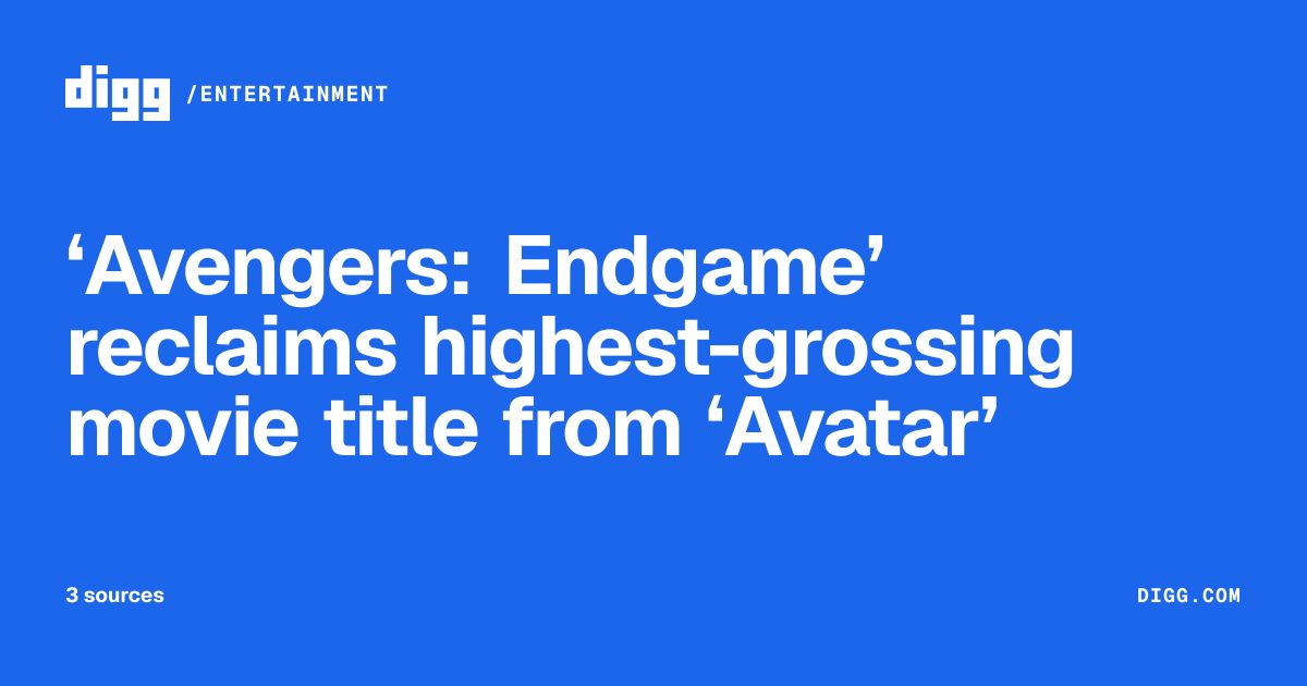 Avengers: Endgame reclaims title as highest-grossing film of all time